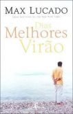 Max Lucado-Dias Melhores Virão