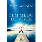 Max Lucado - Sem Medo de Viver